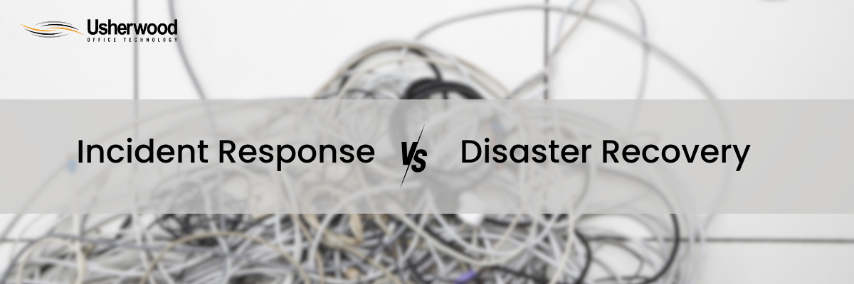 Incident Response vs Disaster Recovery: What's the Difference?